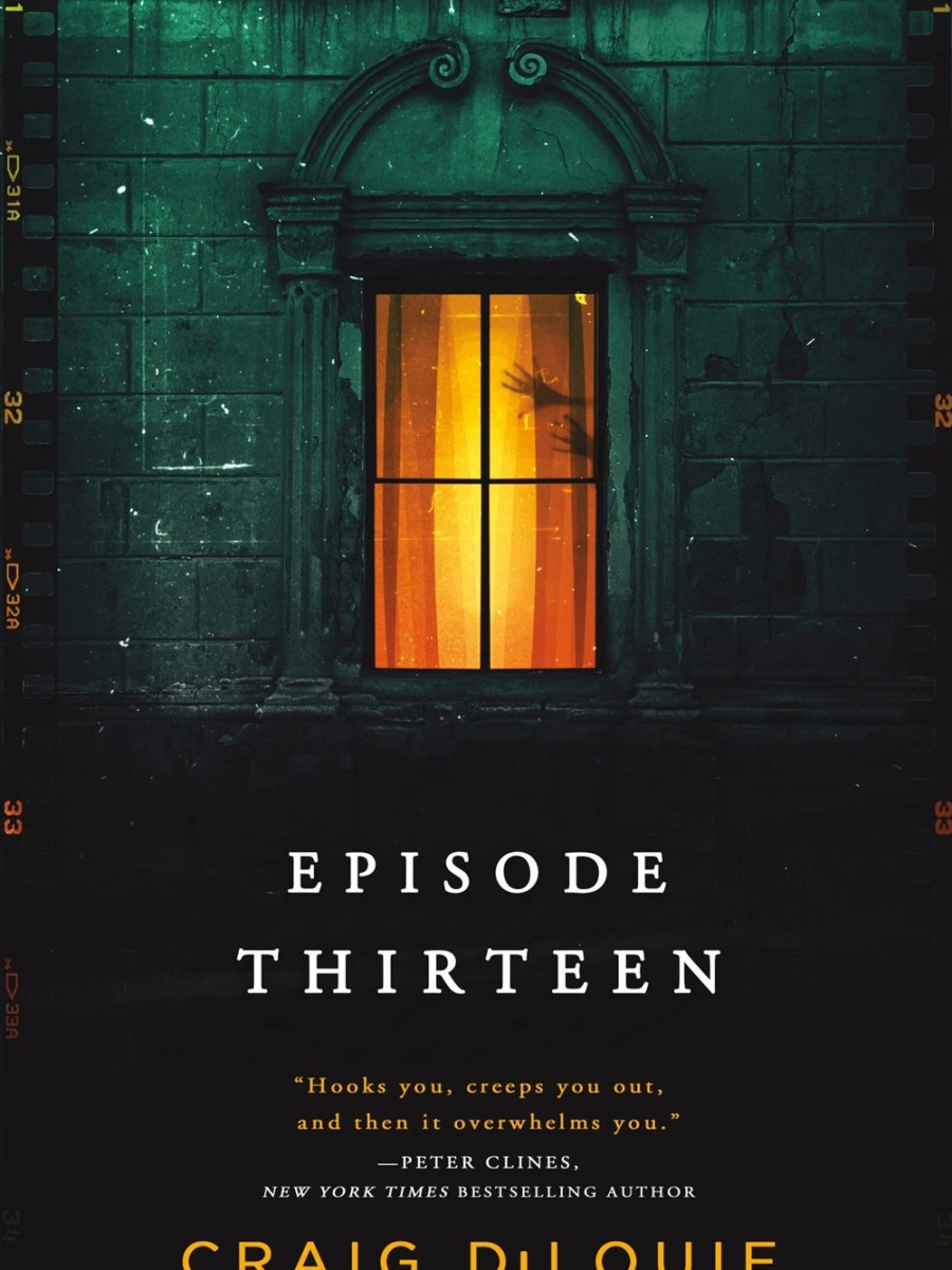 ARC Review: Episode Thirteen by Craig DiLouie